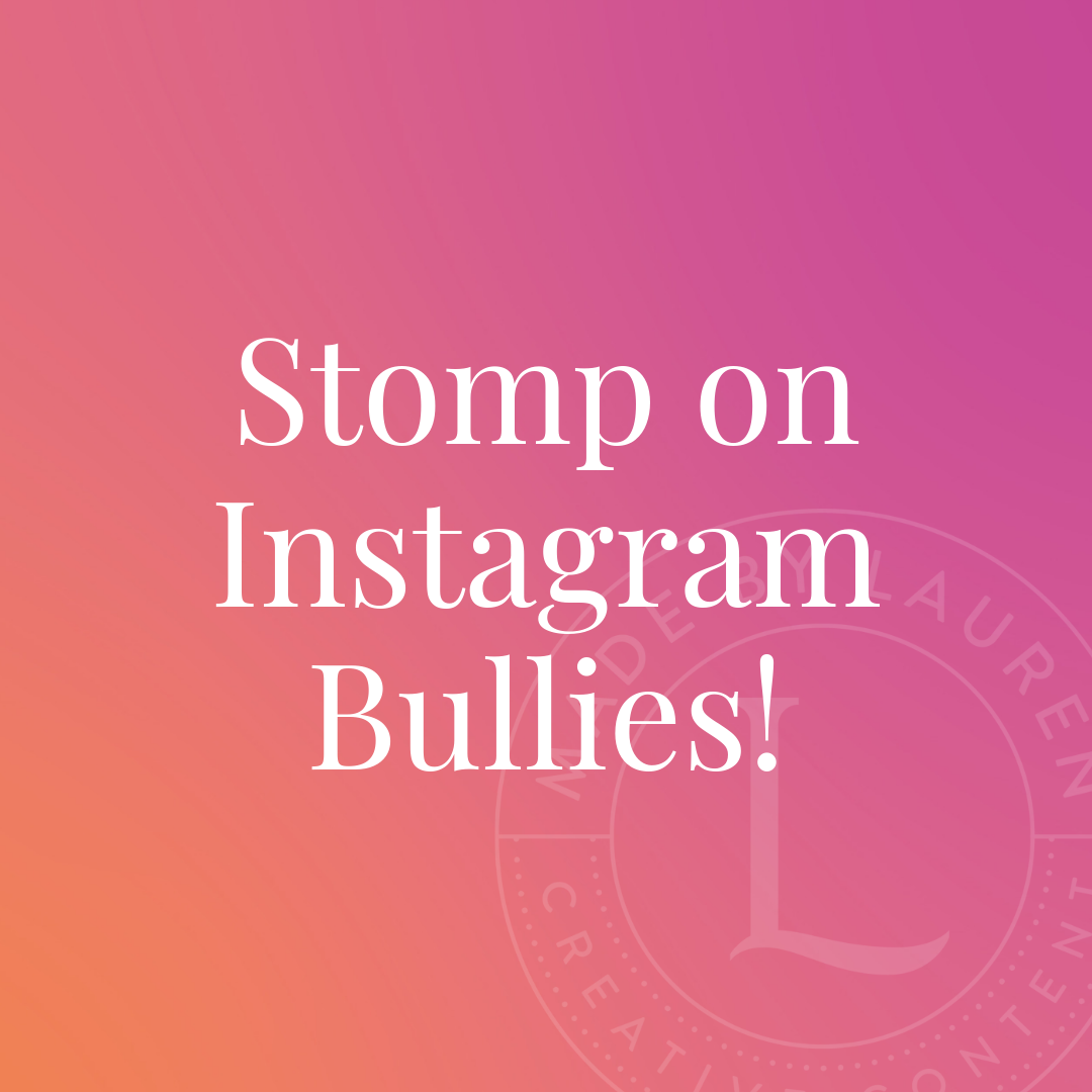 Stomp on Instagram bullies